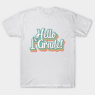 Hello First Grade! T-Shirt